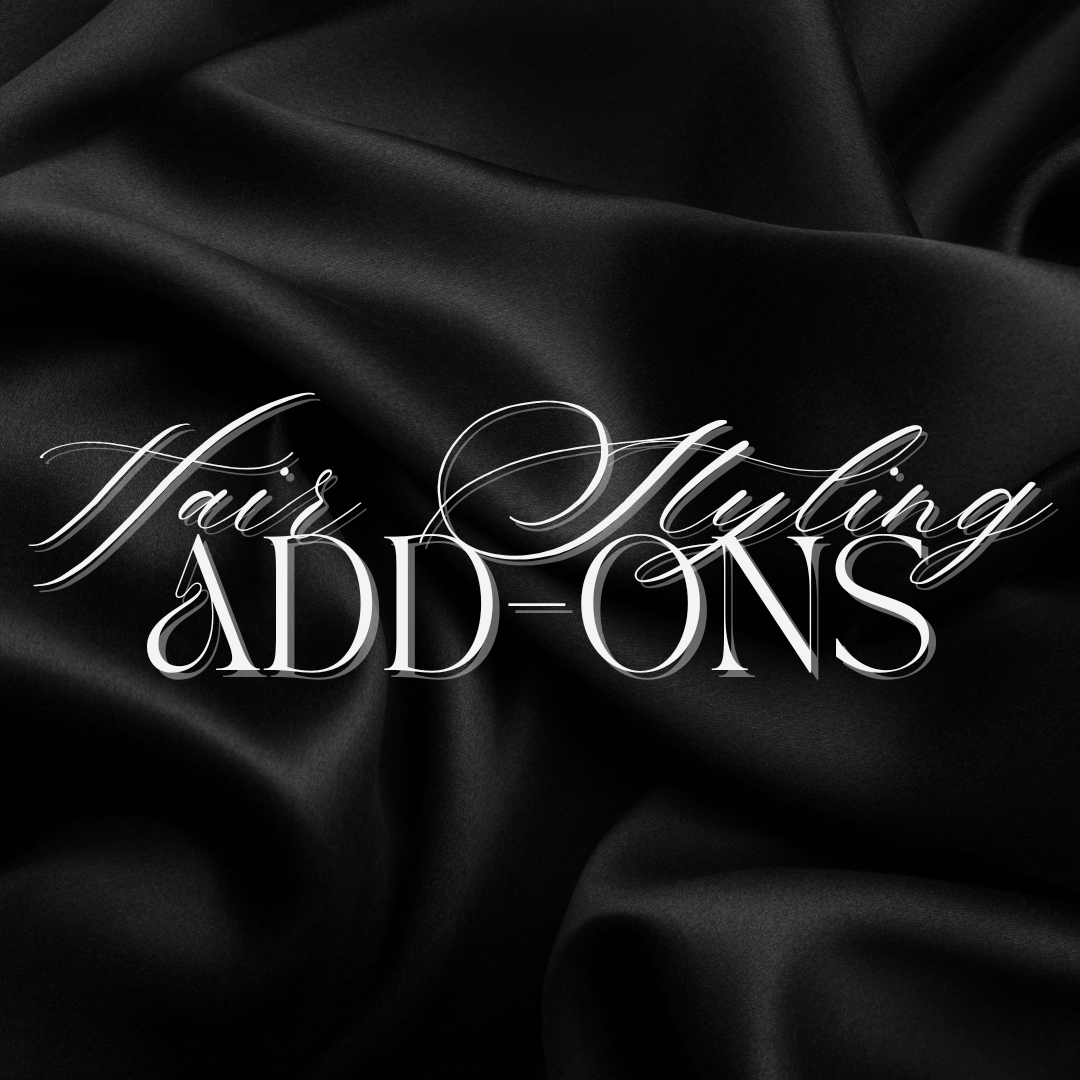 Hair Styling Add-Ons
